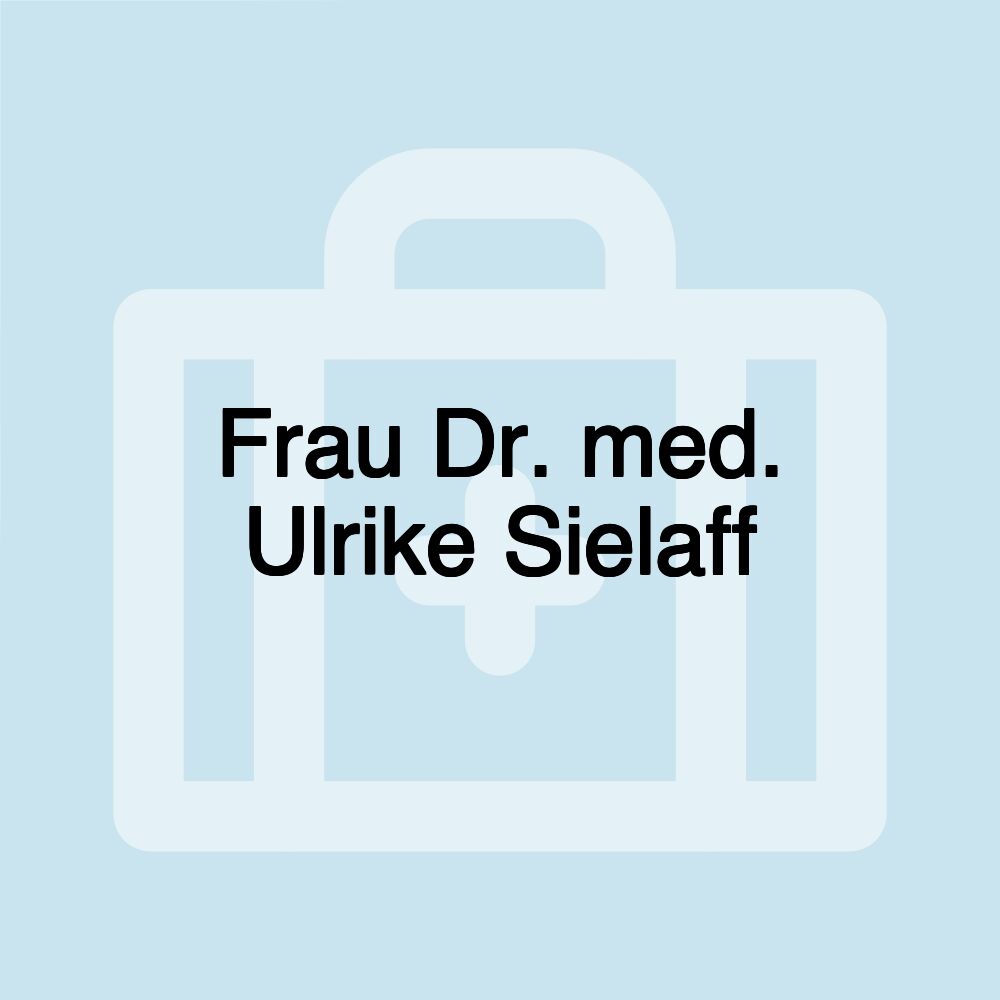 Frau Dr. med. Ulrike Sielaff