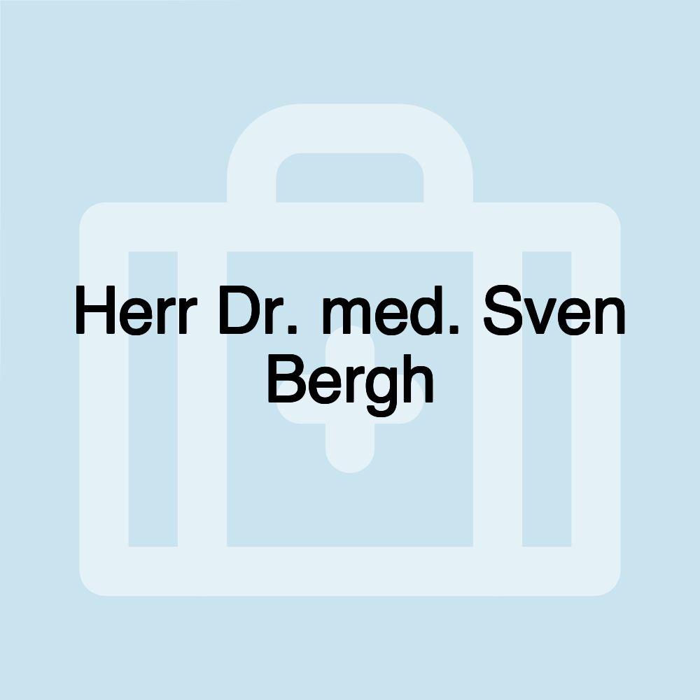 Herr Dr. med. Sven Bergh