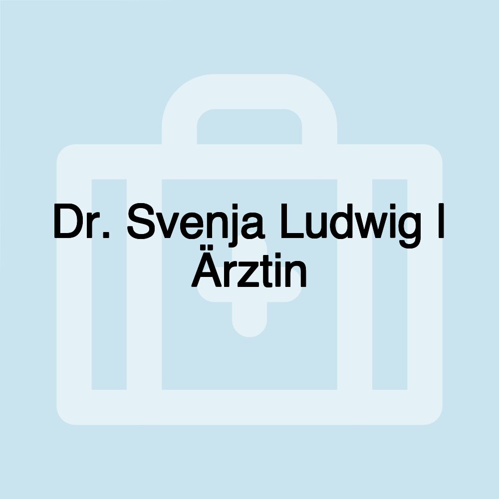 Dr. Svenja Ludwig | Ärztin