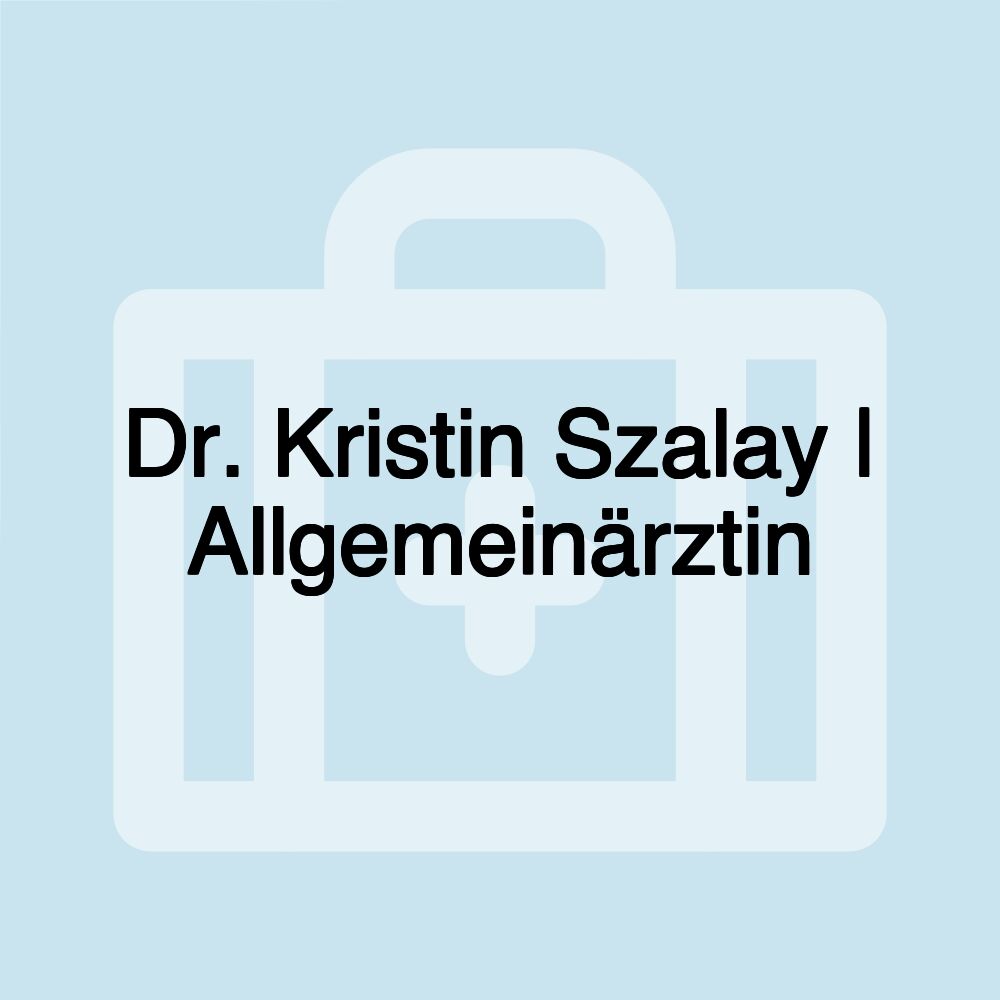 Dr. Kristin Szalay | Allgemeinärztin