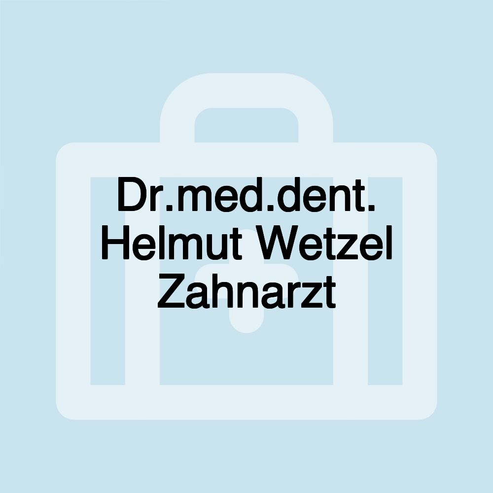 Dr.med.dent. Helmut Wetzel Zahnarzt