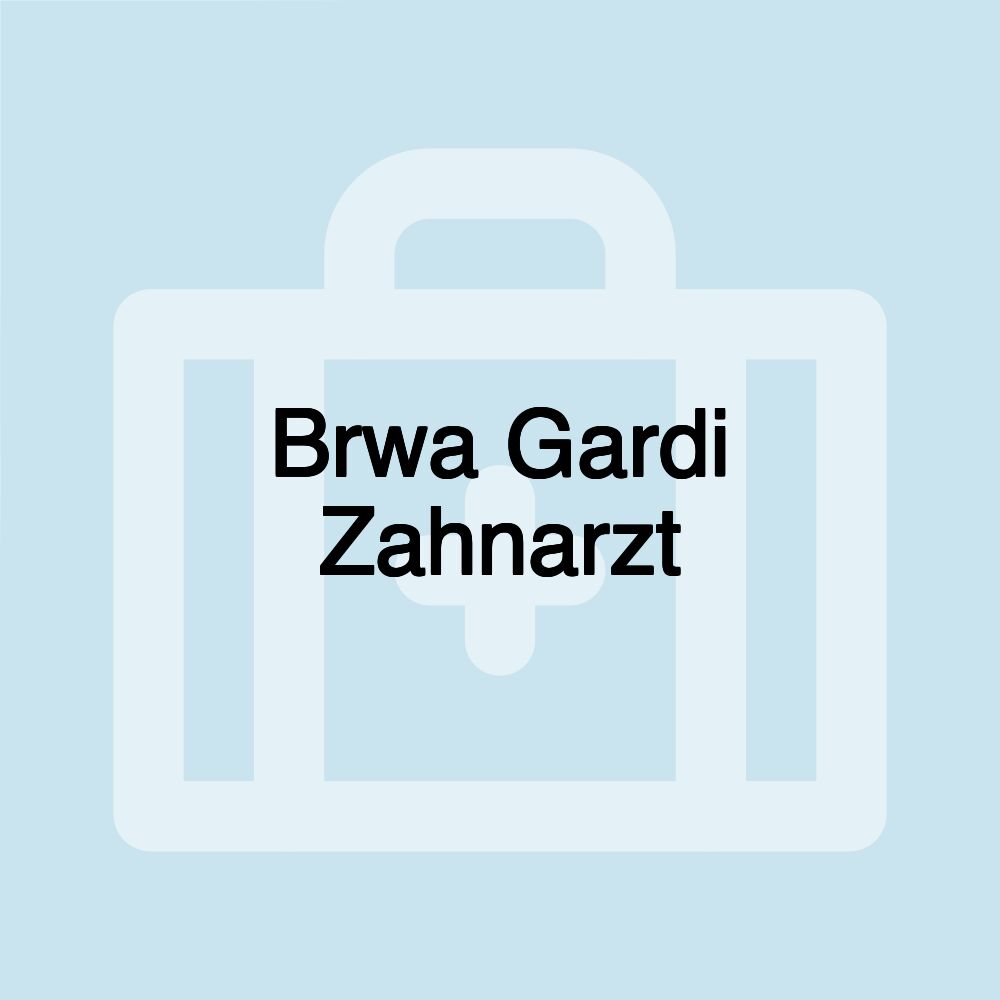 Brwa Gardi Zahnarzt