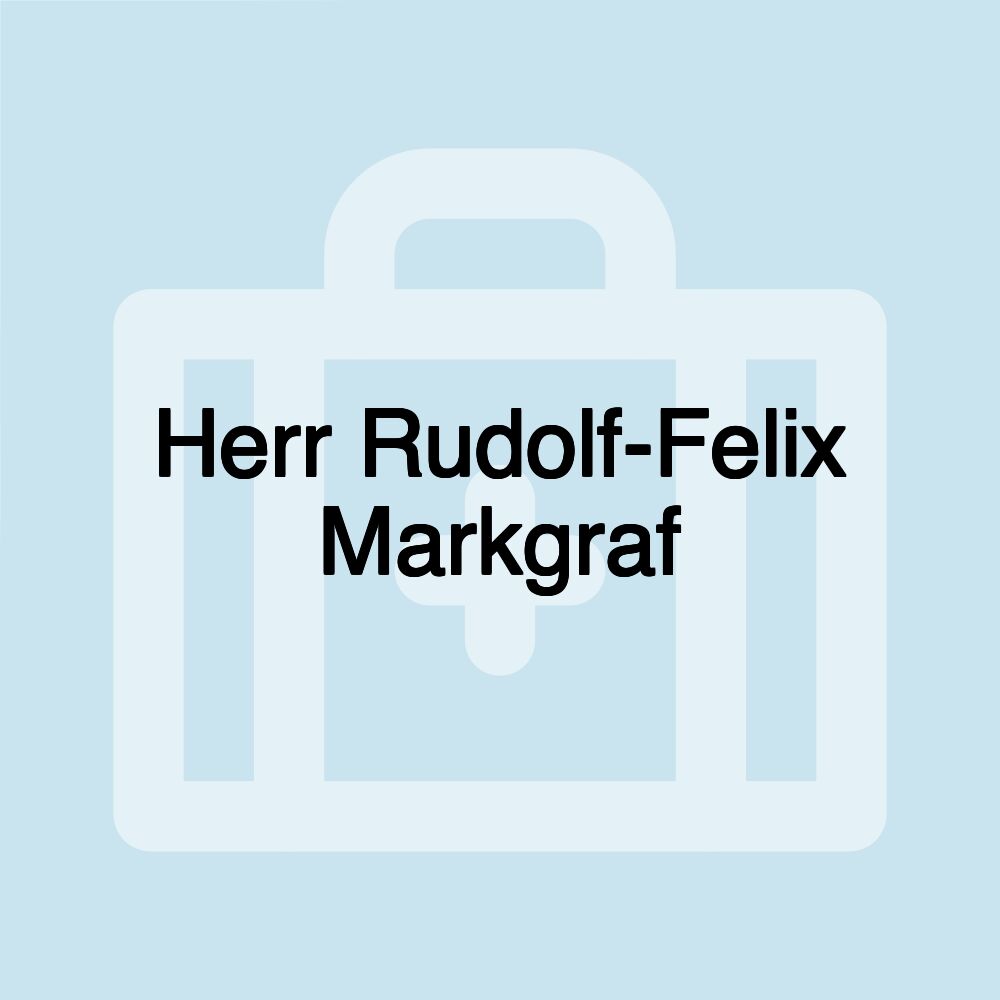 Herr Rudolf-Felix Markgraf