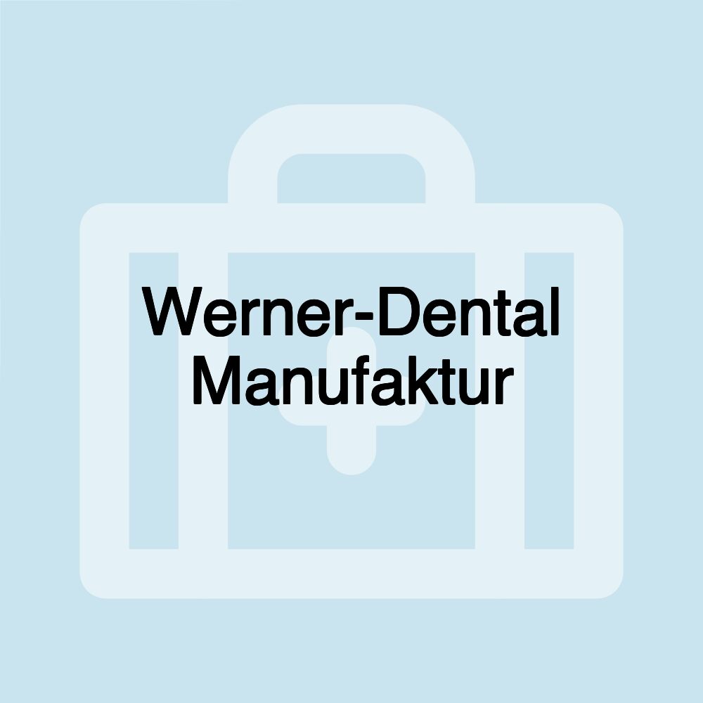 Werner-Dental Manufaktur