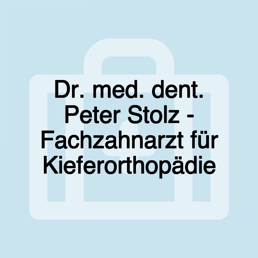 Dr. med. dent. Peter Stolz - Fachzahnarzt für Kieferorthopädie