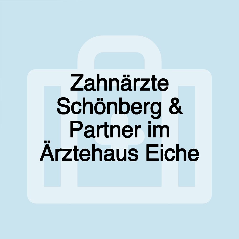 Zahnärzte Schönberg & Partner im Ärztehaus Eiche