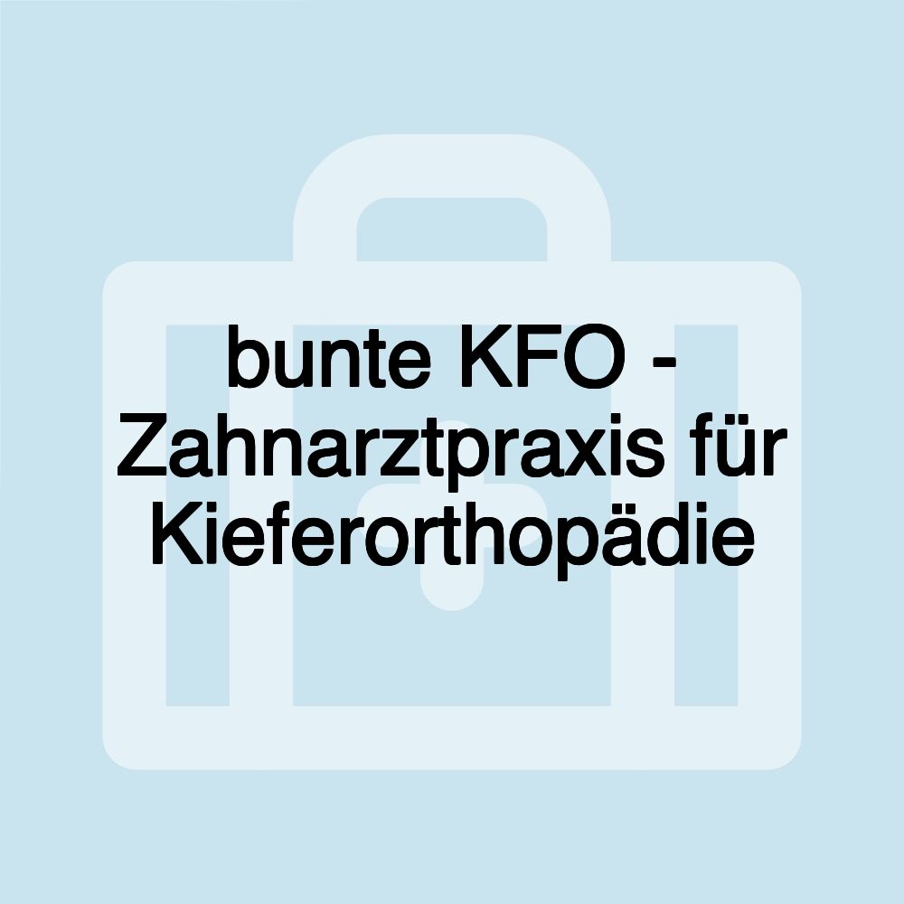 bunte KFO - Zahnarztpraxis für Kieferorthopädie