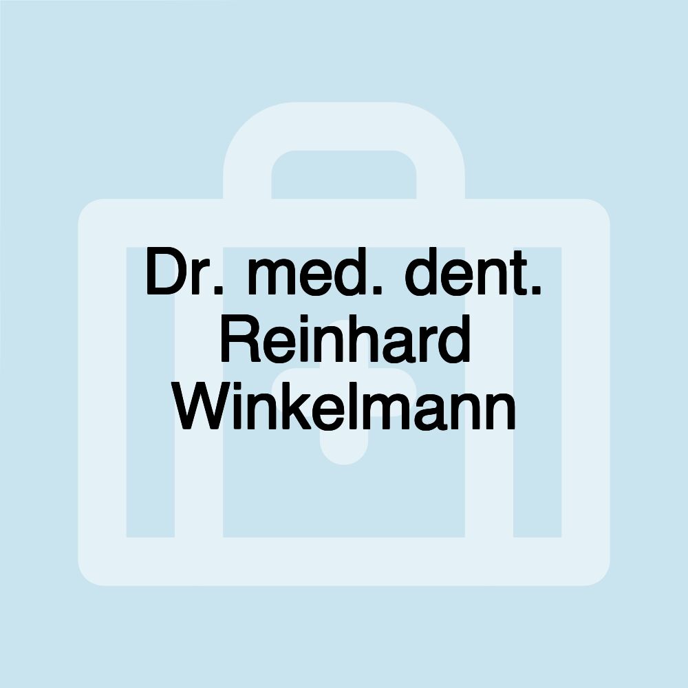 Dr. med. dent. Reinhard Winkelmann