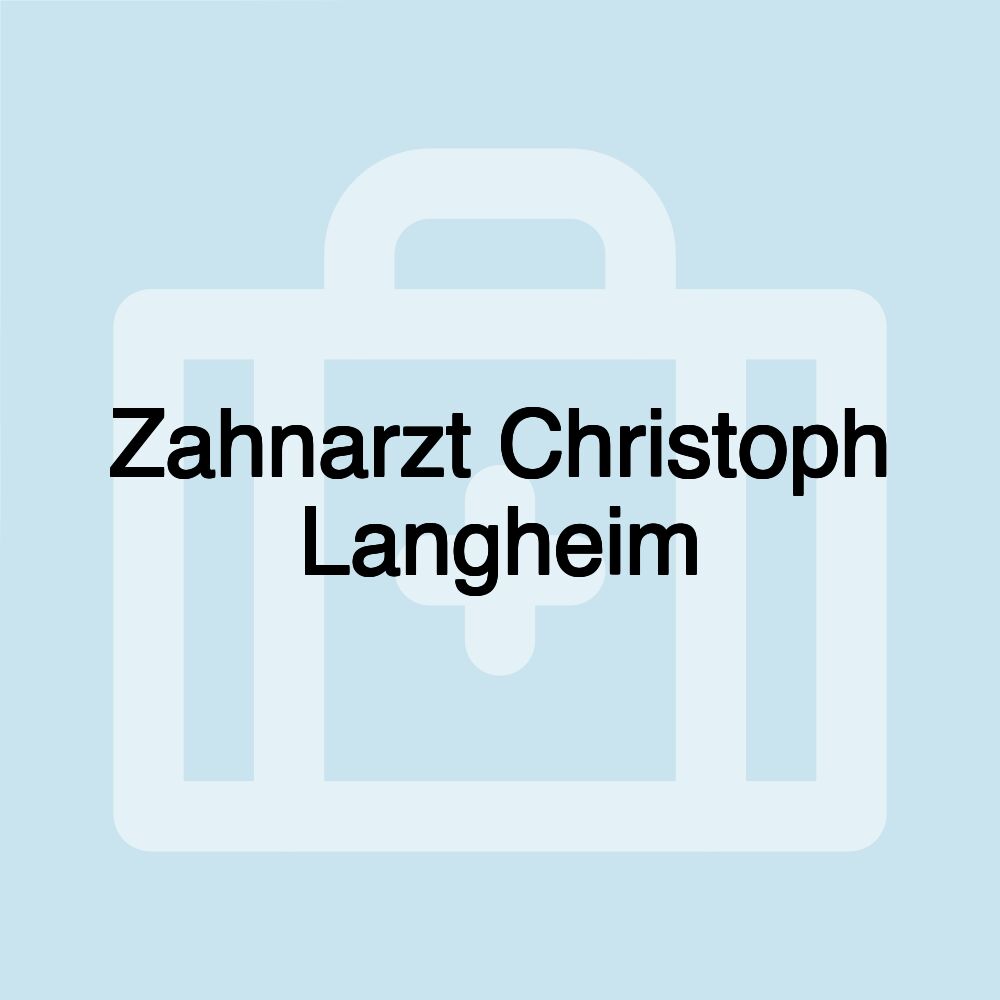 Zahnarzt Christoph Langheim