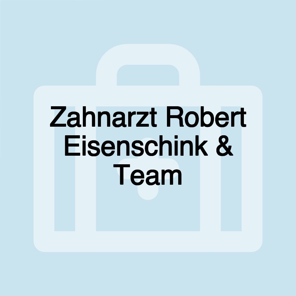 Zahnarzt Robert Eisenschink & Team