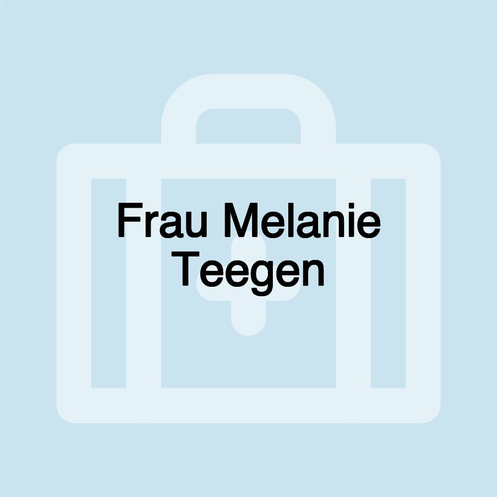 Frau Melanie Teegen