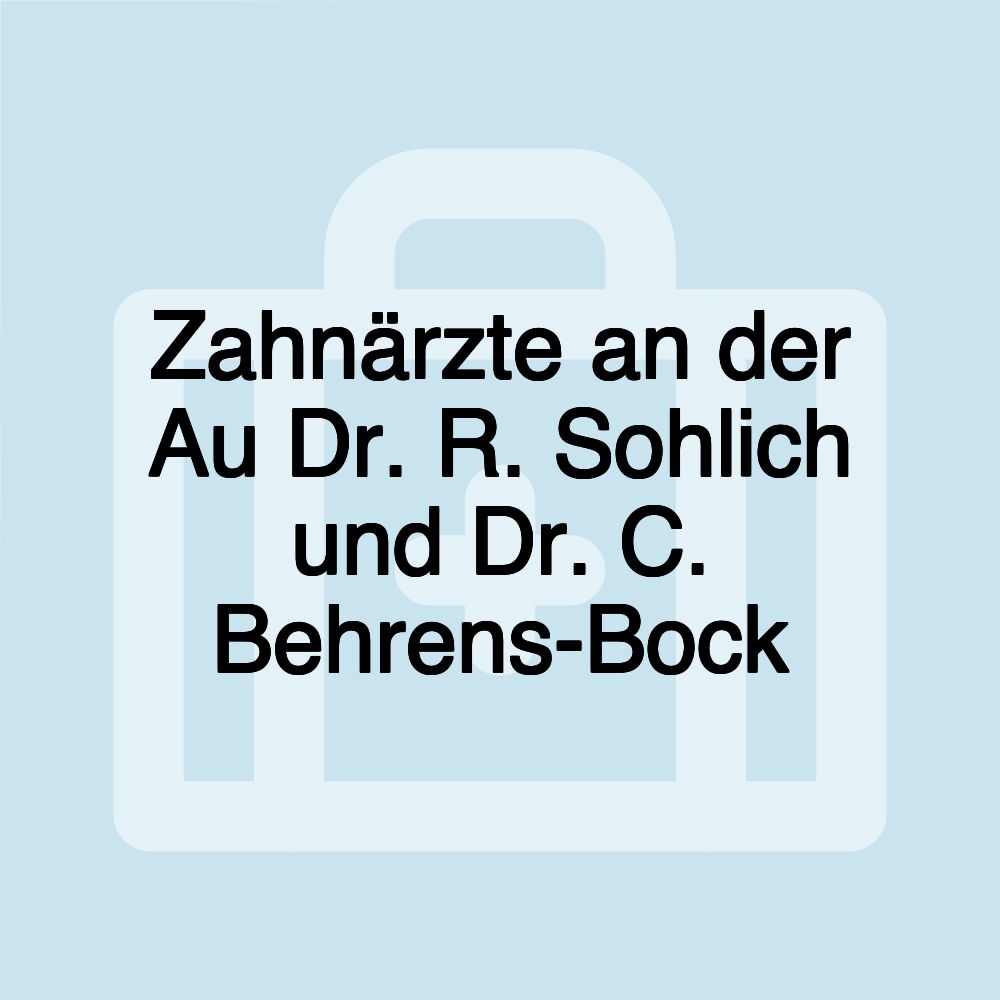 Zahnärzte an der Au Dr. R. Sohlich und Dr. C. Behrens-Bock