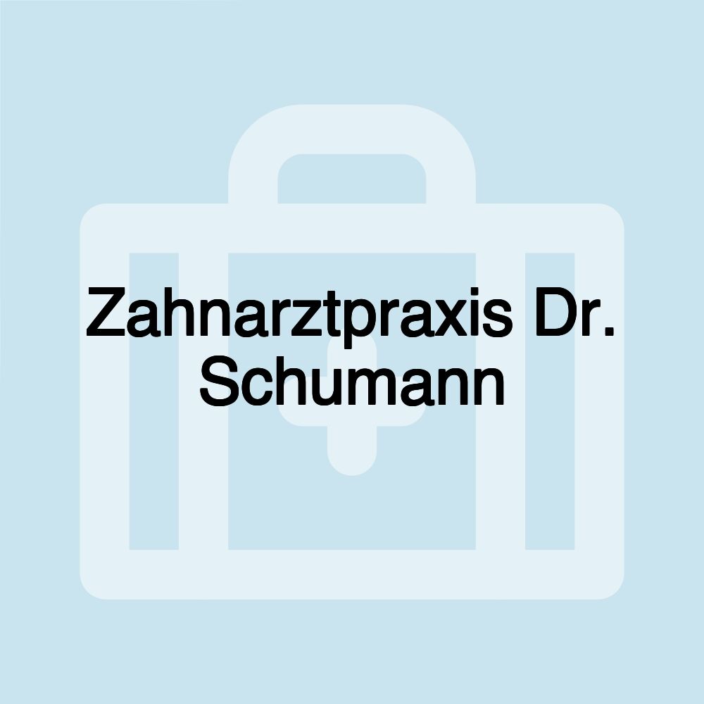 Zahnarztpraxis Dr. Schumann