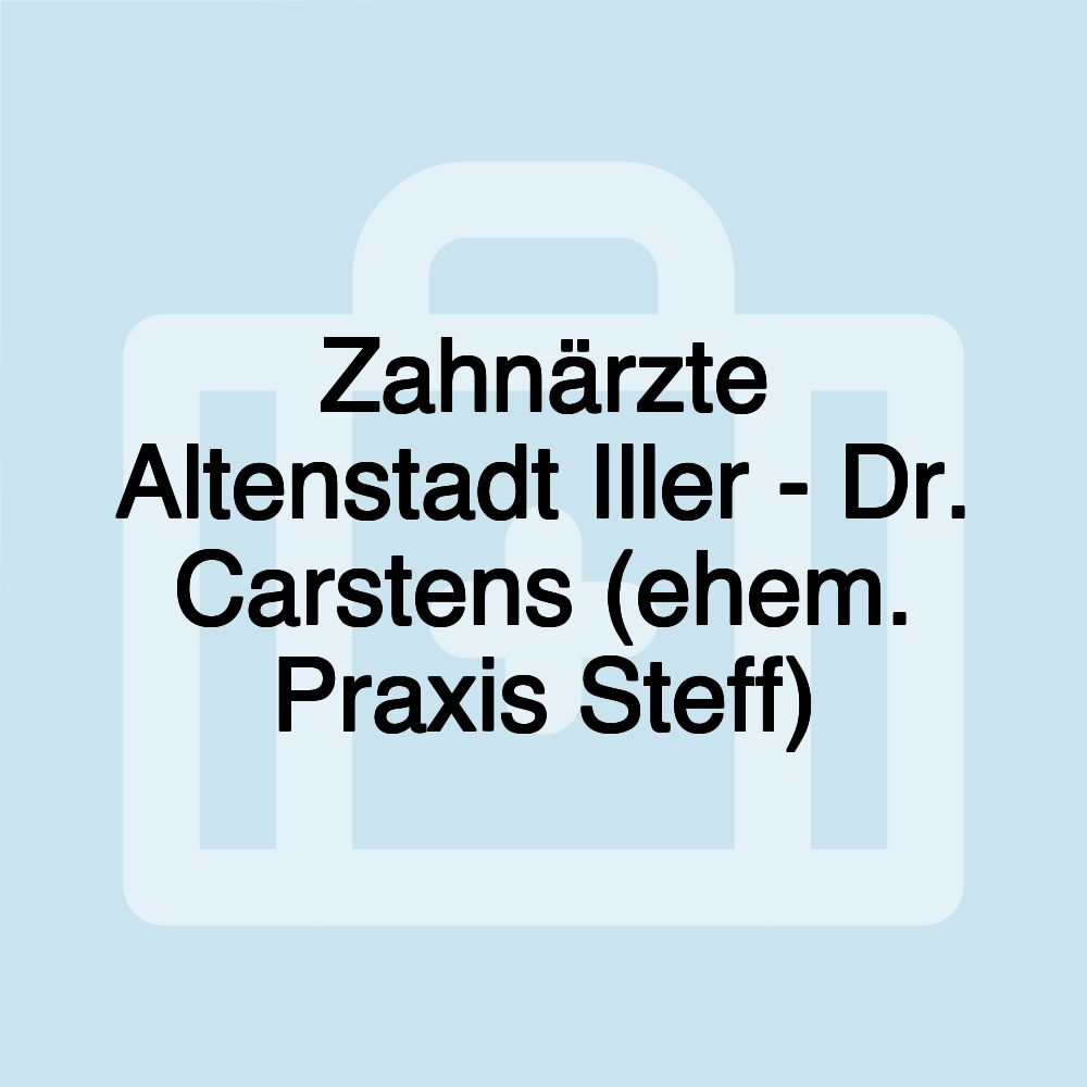 Zahnärzte Altenstadt Iller - Dr. Carstens (ehem. Praxis Steff)