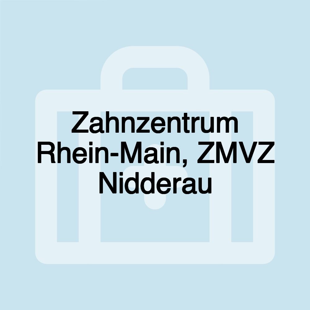 Zahnzentrum Rhein-Main, ZMVZ Nidderau