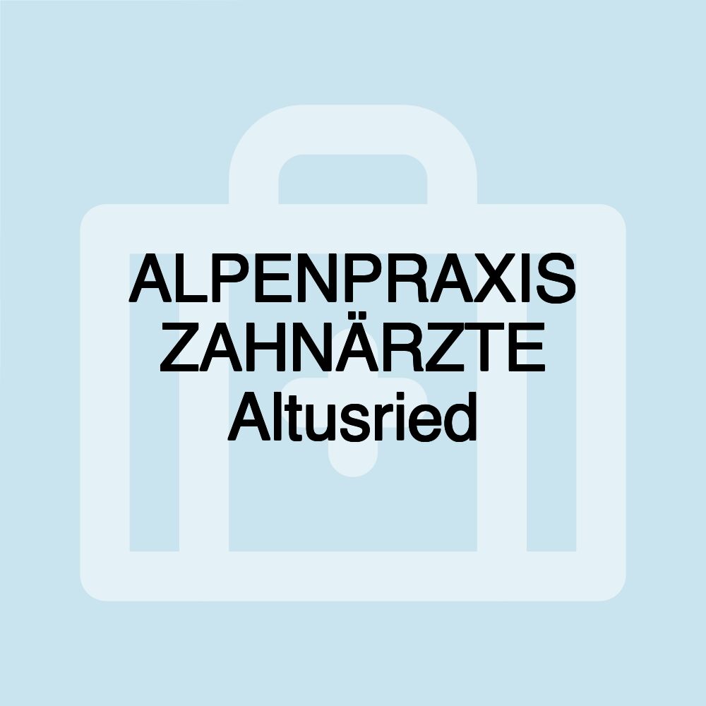 ALPENPRAXIS ZAHNÄRZTE Altusried