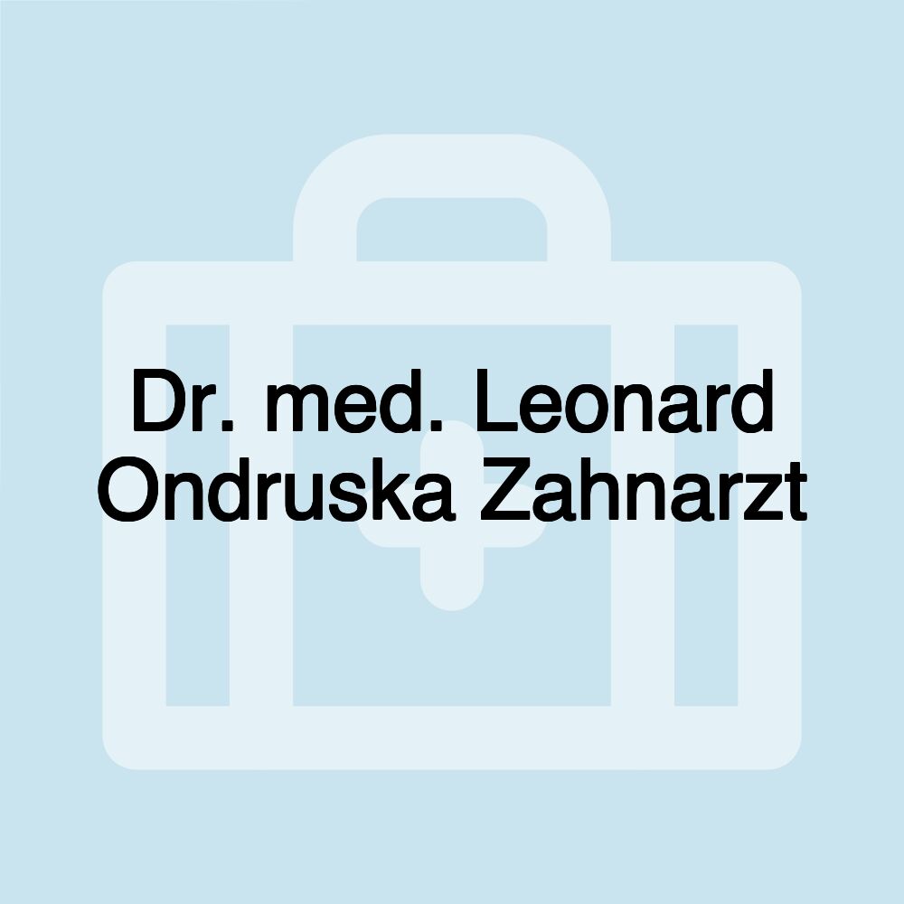 Dr. med. Leonard Ondruska Zahnarzt