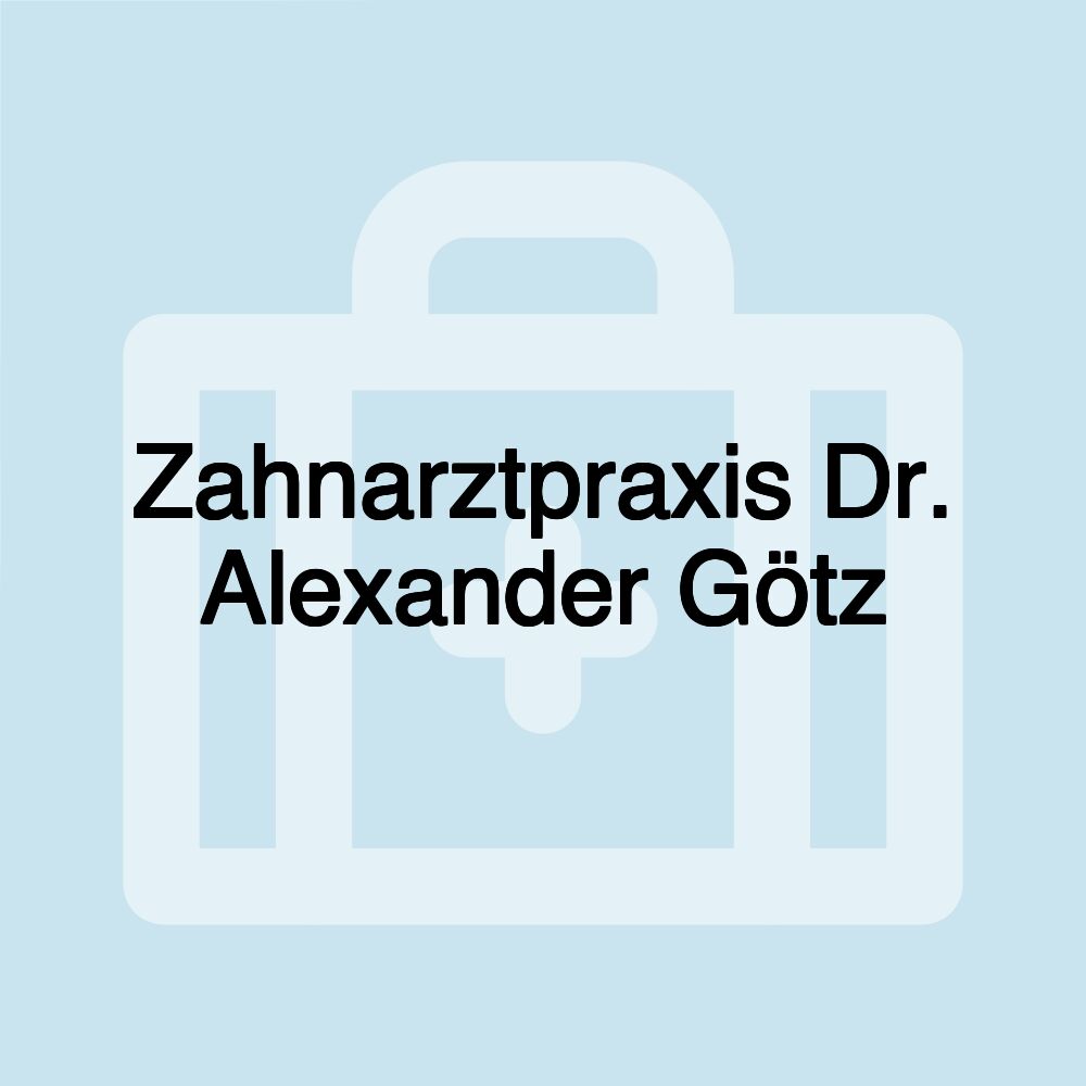 Zahnarztpraxis Dr. Alexander Götz