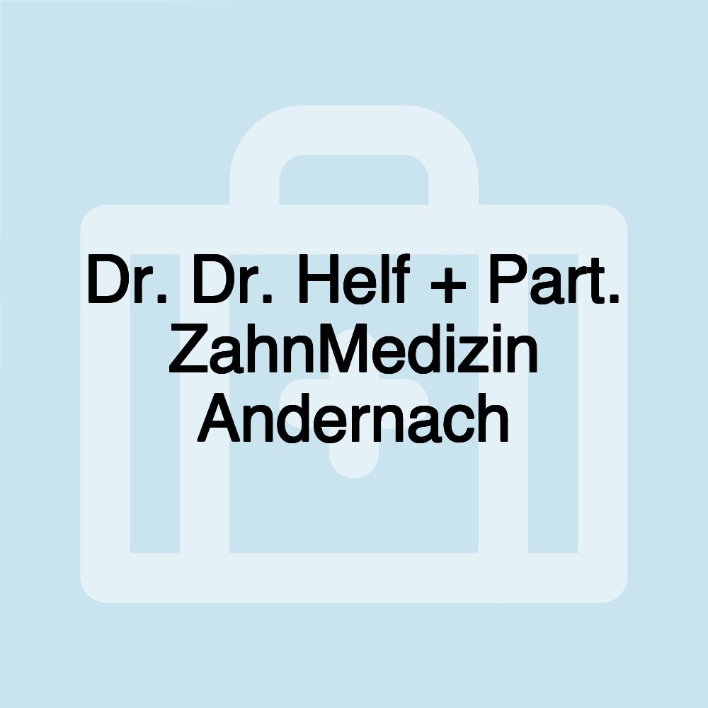 Dr. Dr. Helf + Part. ZahnMedizin Andernach