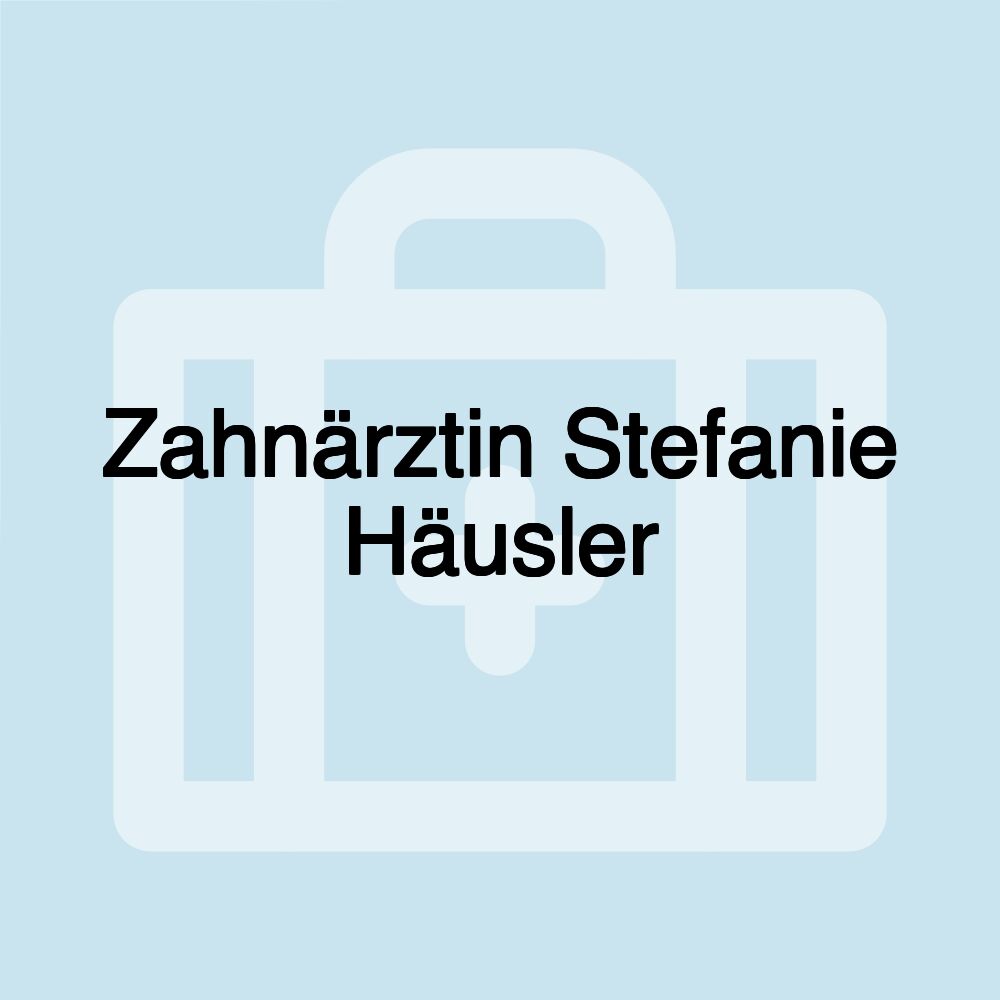 Zahnärztin Stefanie Häusler