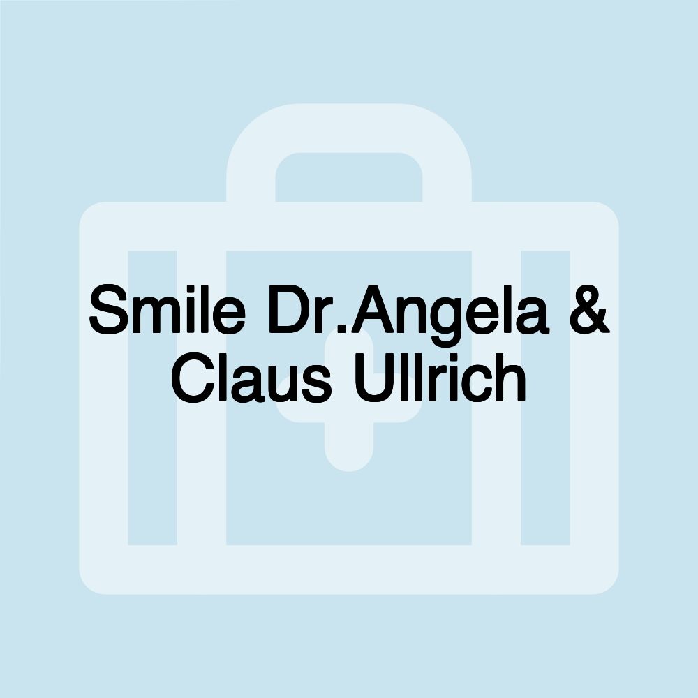 Smile Dr.Angela & Claus Ullrich