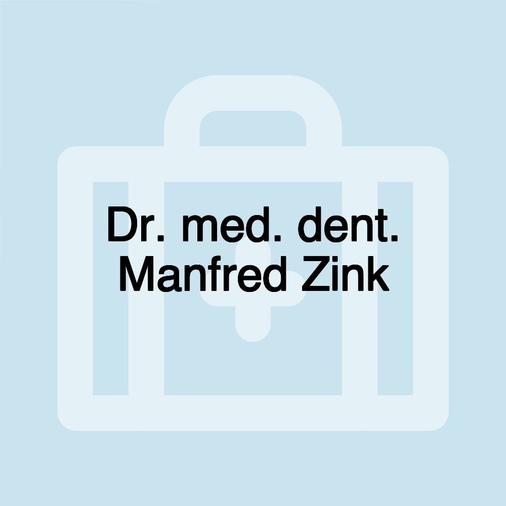 Dr. med. dent. Manfred Zink