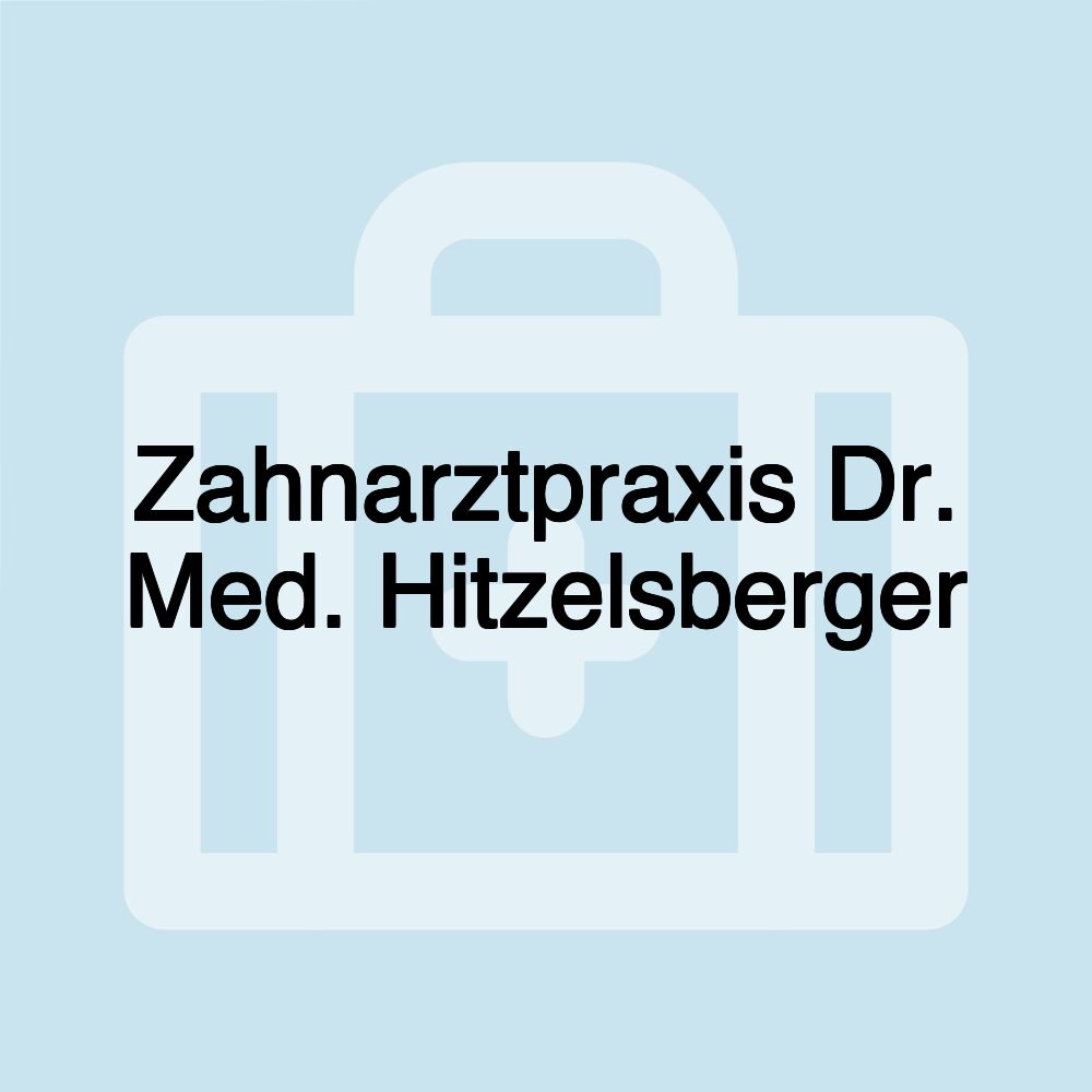 Zahnarztpraxis Dr. Med. Hitzelsberger