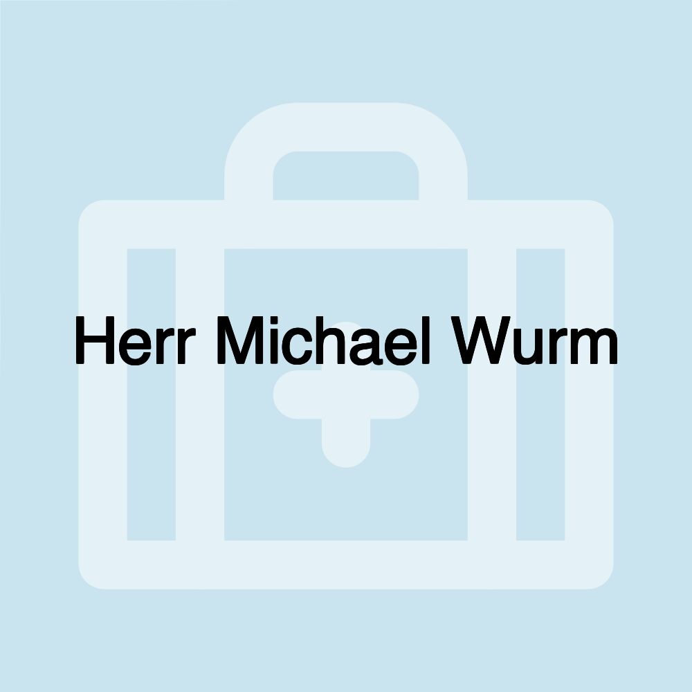 Herr Michael Wurm