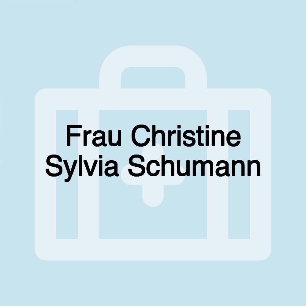 Frau Christine Sylvia Schumann