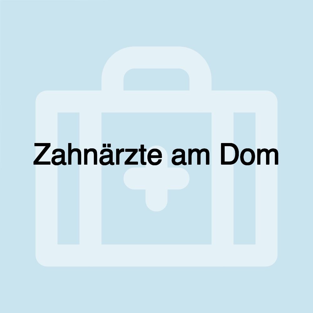 Zahnärzte am Dom