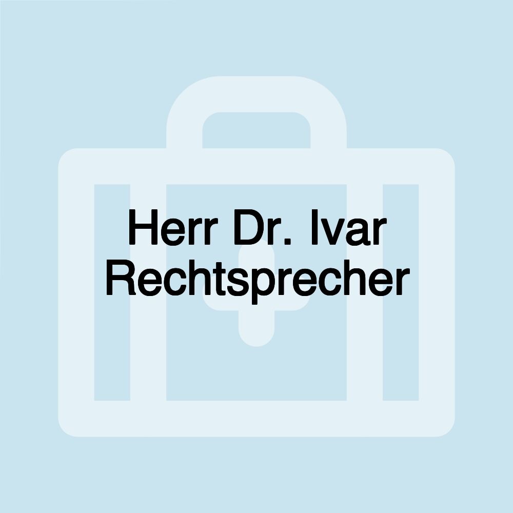 Herr Dr. Ivar Rechtsprecher