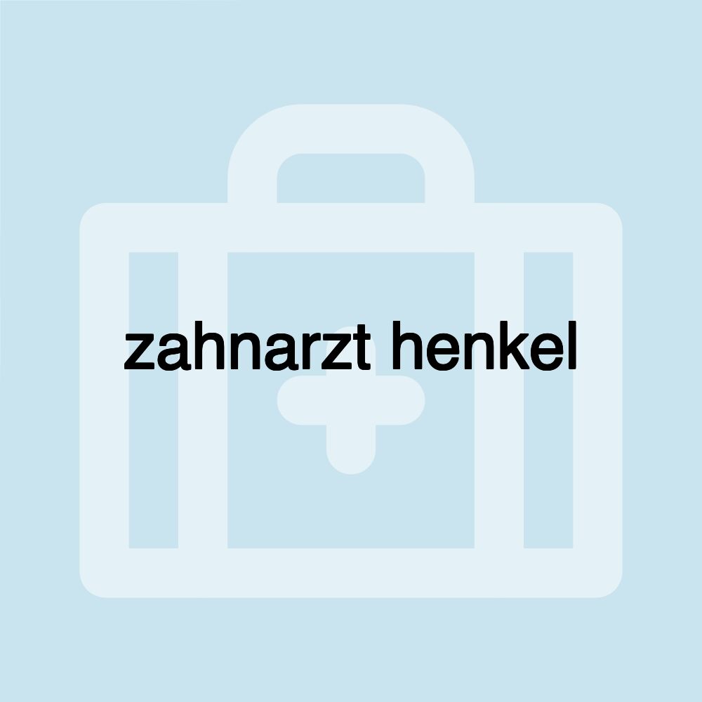 zahnarzt henkel