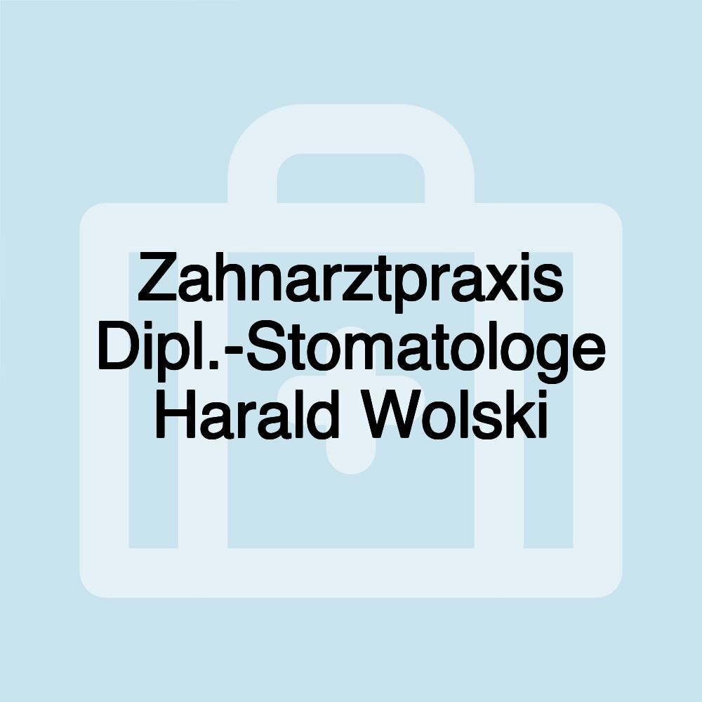 Zahnarztpraxis Dipl.-Stomatologe Harald Wolski