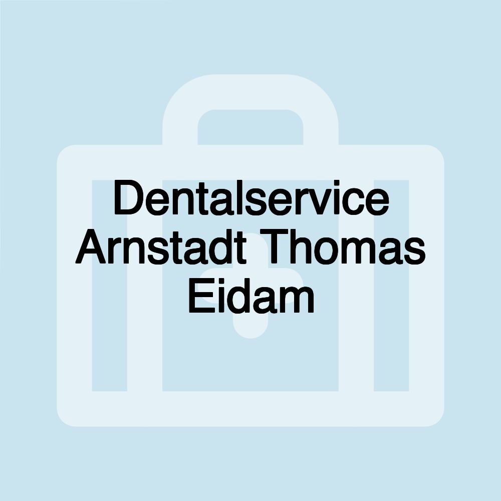 Dentalservice Arnstadt Thomas Eidam