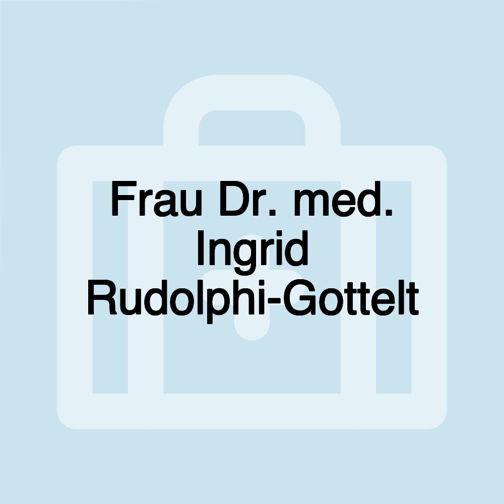 Frau Dr. med. Ingrid Rudolphi-Gottelt