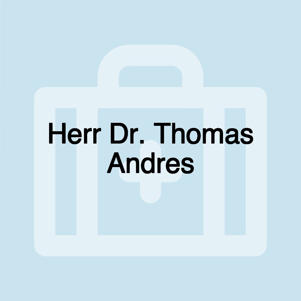 Herr Dr. Thomas Andres