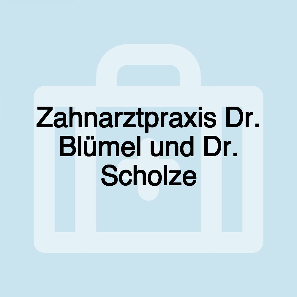 Zahnarztpraxis Dr. Blümel und Dr. Scholze