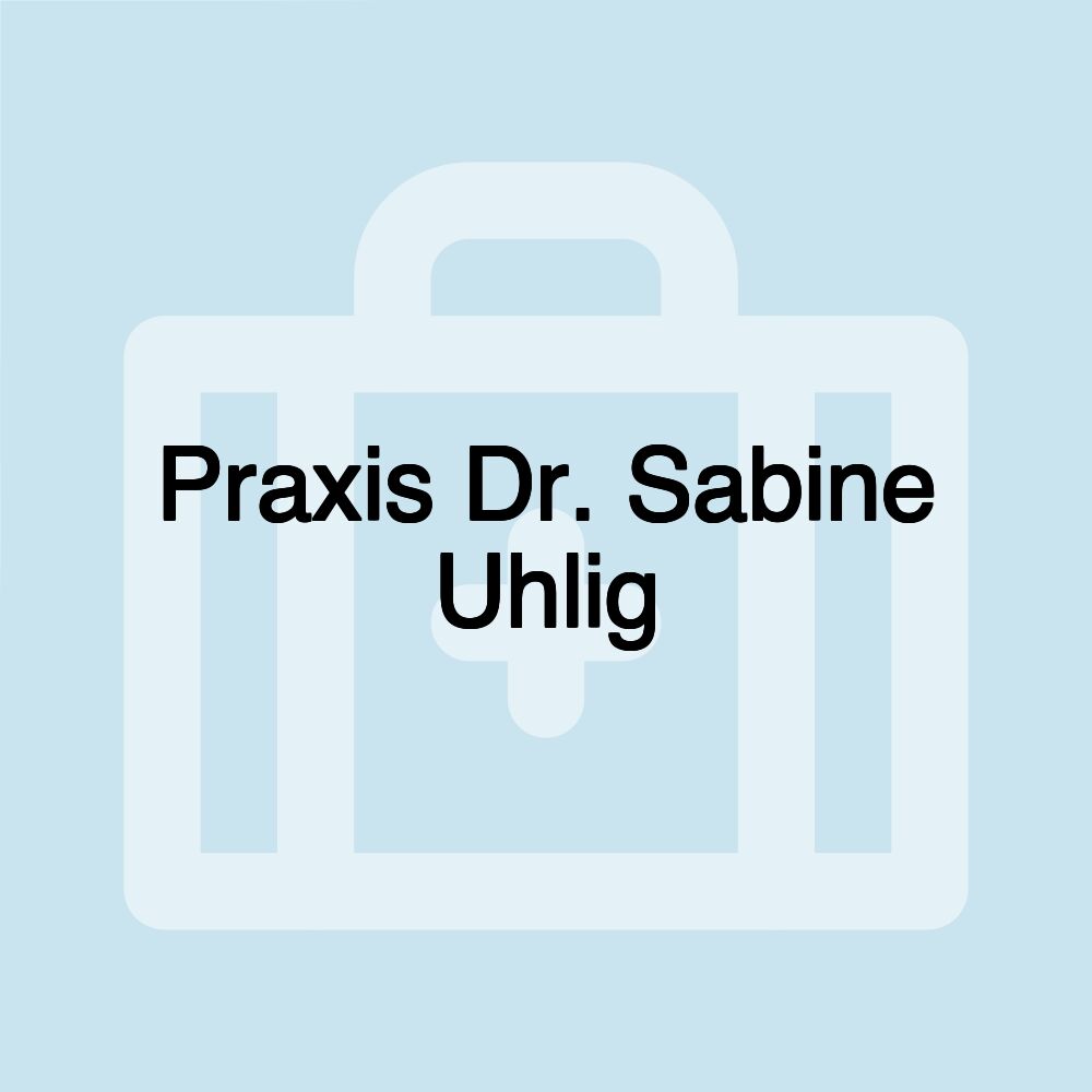 Praxis Dr. Sabine Uhlig