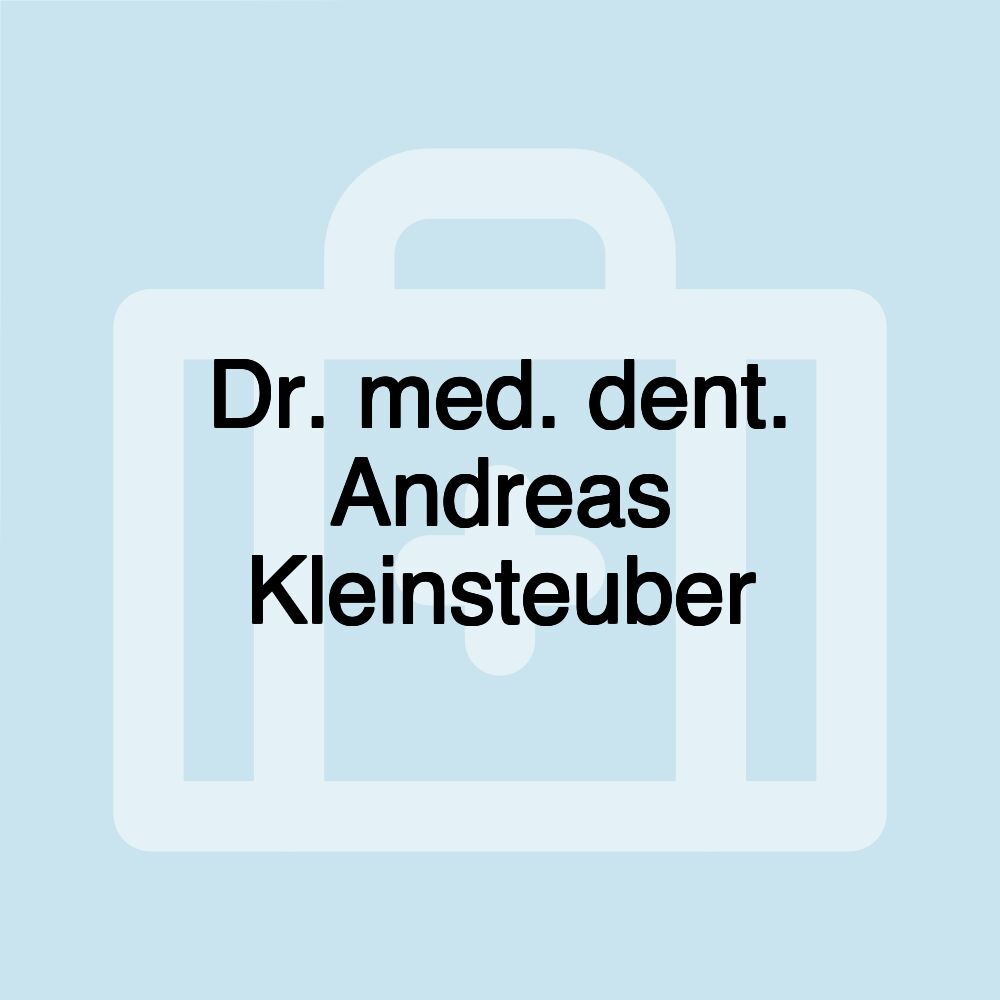 Dr. med. dent. Andreas Kleinsteuber