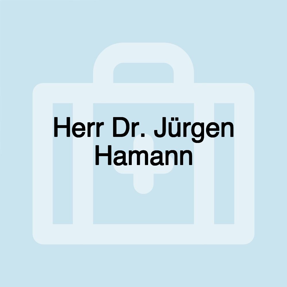 Herr Dr. Jürgen Hamann