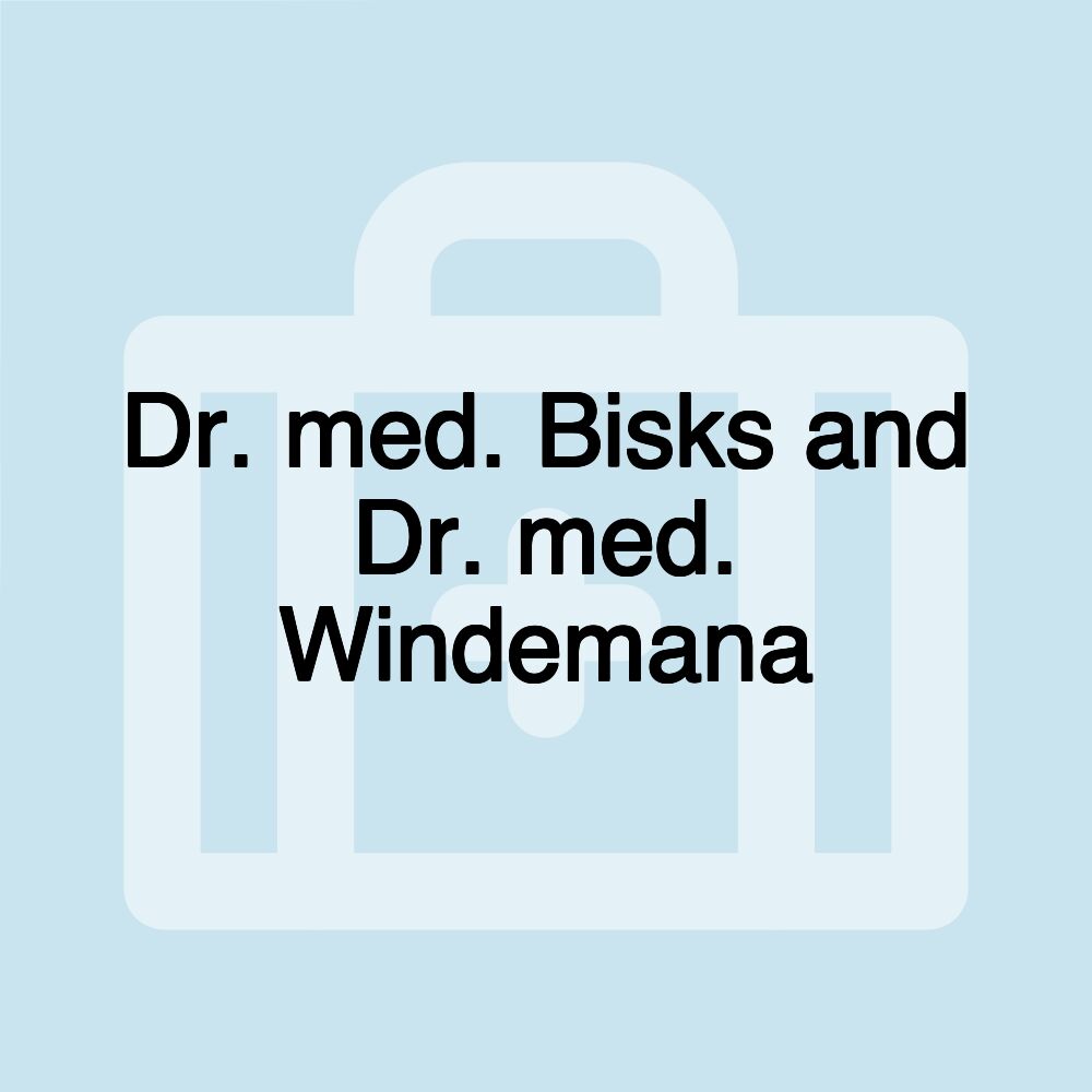 Dr. med. Bisks and Dr. med. Windemana