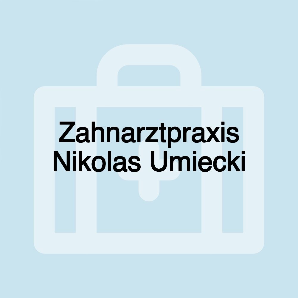 Zahnarztpraxis Nikolas Umiecki