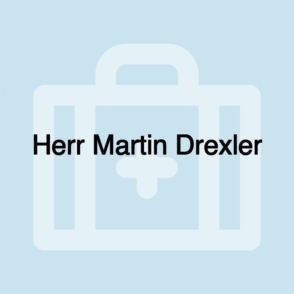 Herr Martin Drexler