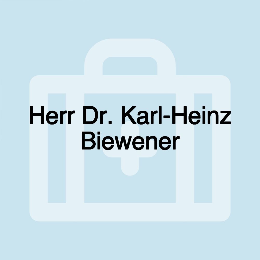 Herr Dr. Karl-Heinz Biewener