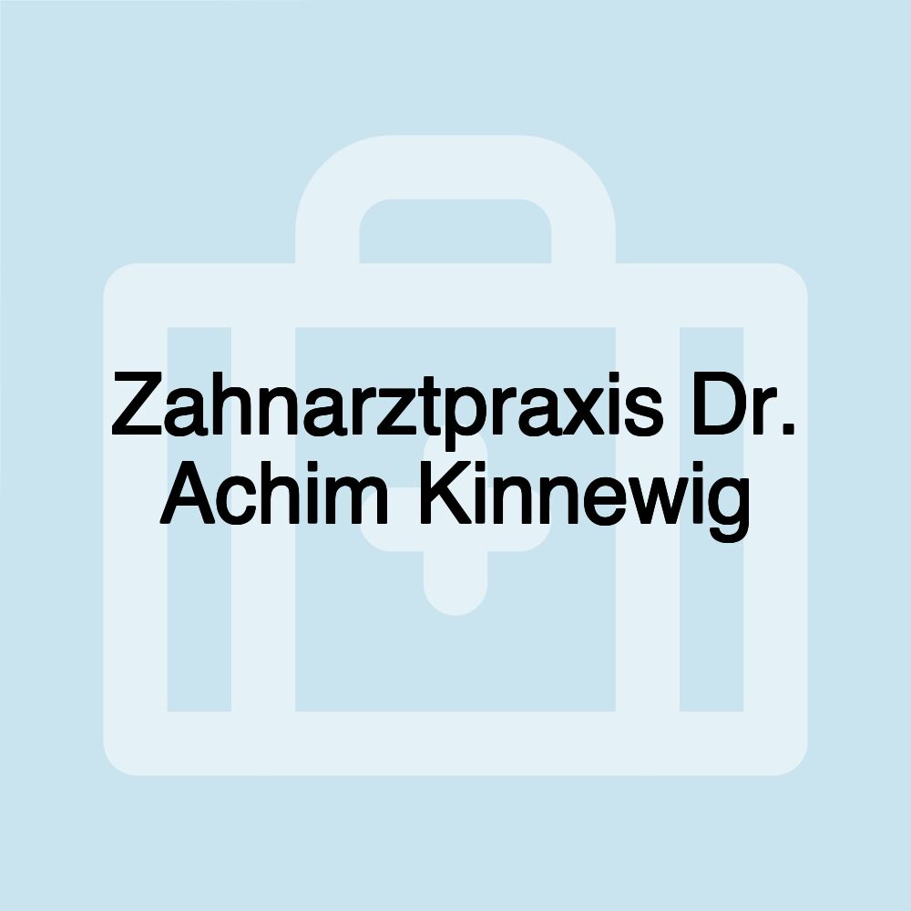 Zahnarztpraxis Dr. Achim Kinnewig