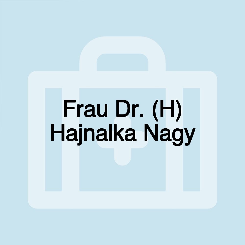 Frau Dr. (H) Hajnalka Nagy