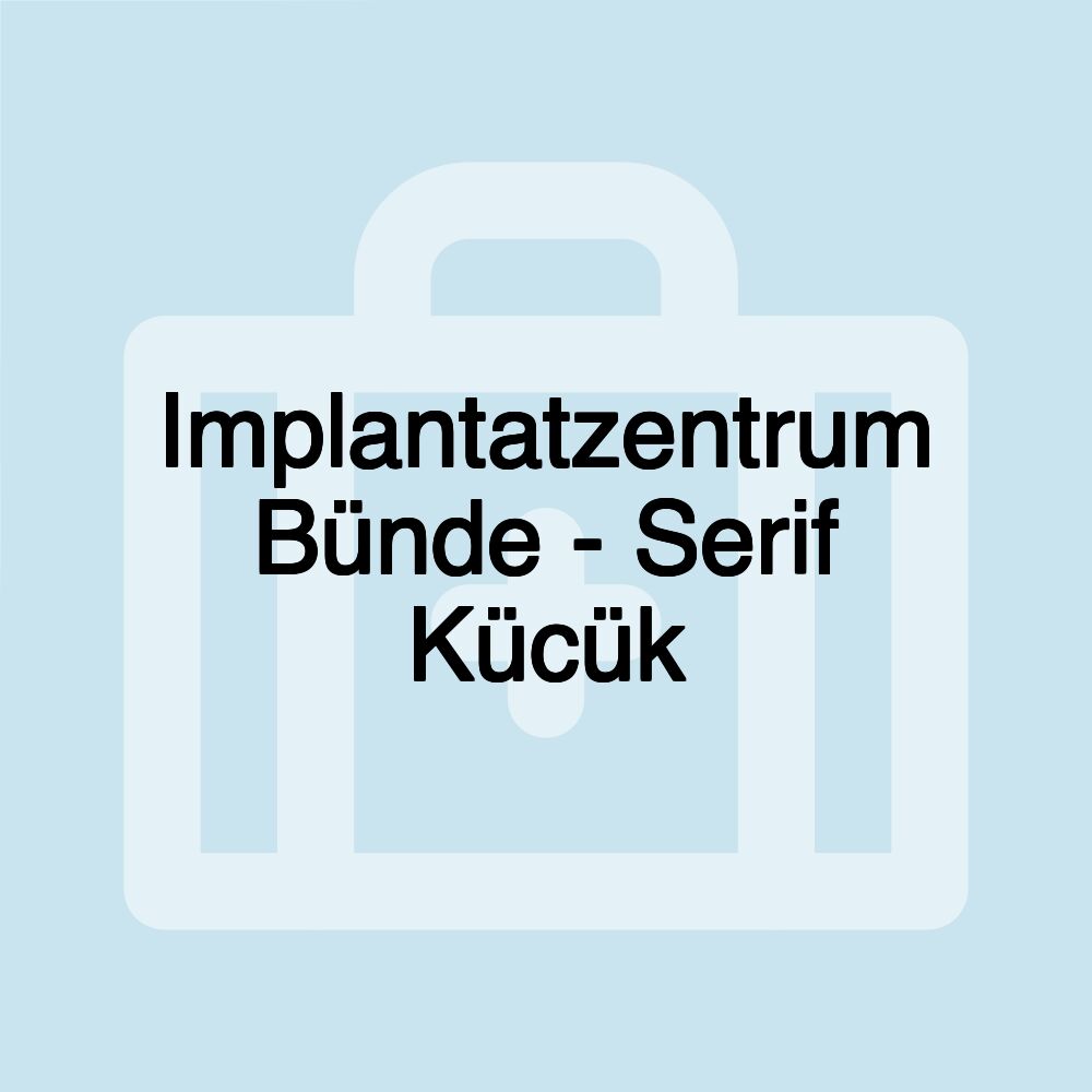 Implantatzentrum Bünde - Serif Kücük