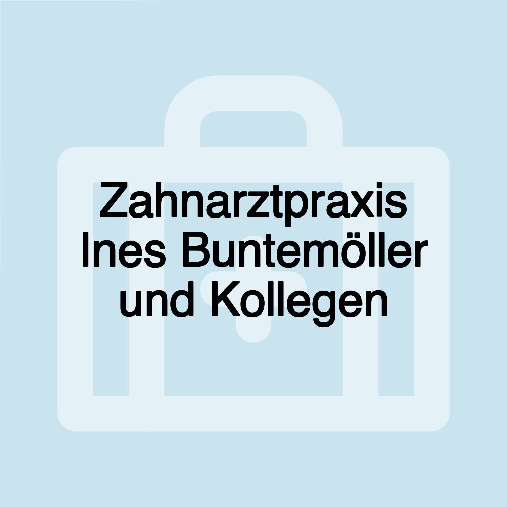 Zahnarztpraxis Ines Buntemöller und Kollegen