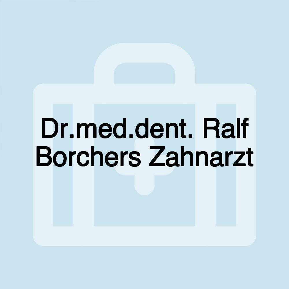 Dr.med.dent. Ralf Borchers Zahnarzt