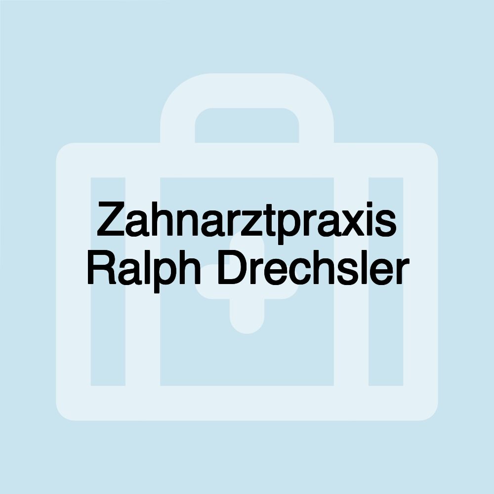 Zahnarztpraxis Ralph Drechsler